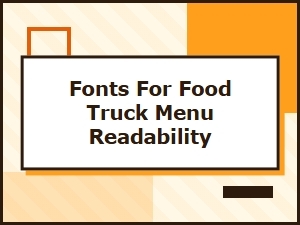 Fonts for Clear and Readable Food Truck Menus